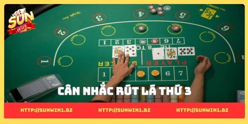 Cân nhắc rút lá thứ 3